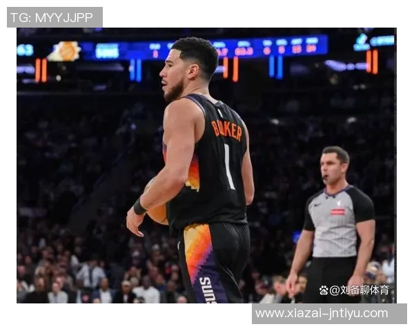 布克半场表现低迷仅得3分3板2助次节全失火力引发球迷热议 布克半场表现低迷仅得3分3板2助次节全失火力引发球迷热议